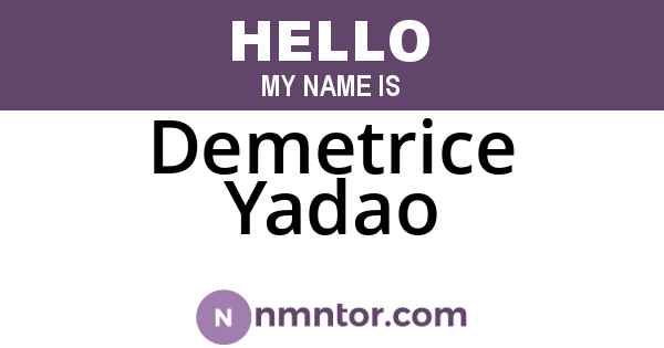 Demetrice Yadao
