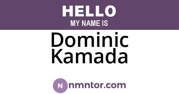 Dominic Kamada