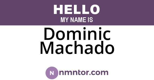 Dominic Machado