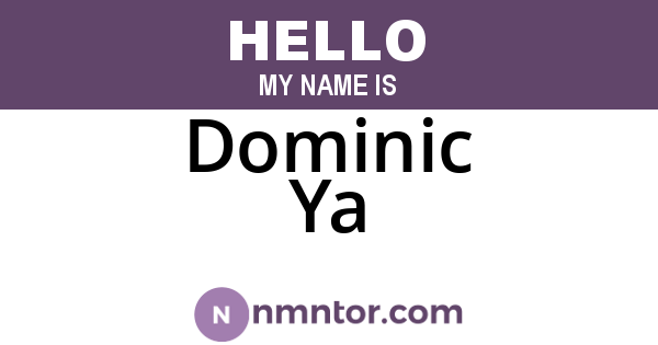 Dominic Ya