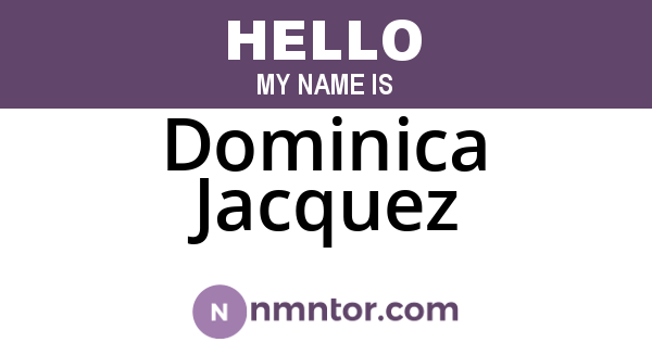 Dominica Jacquez