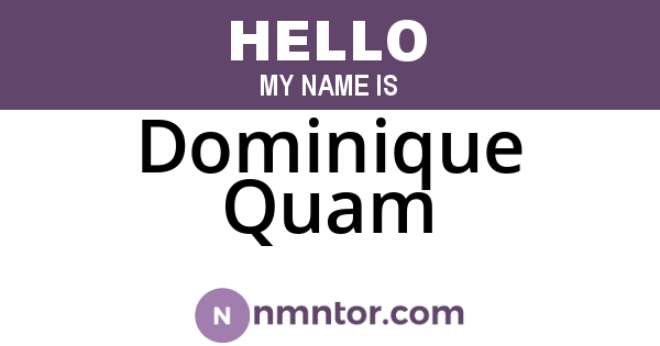 Dominique Quam