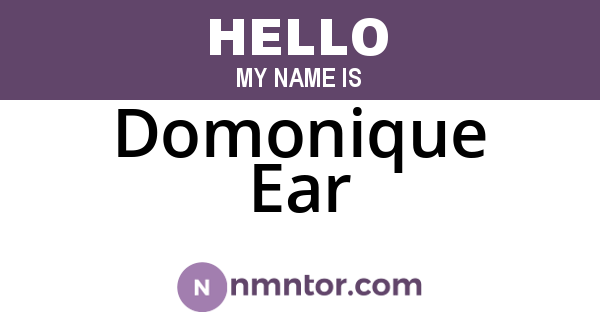 Domonique Ear