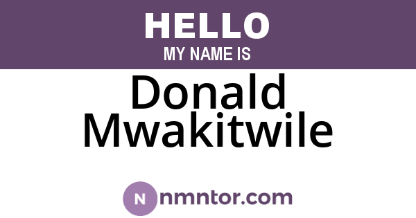 Donald Mwakitwile