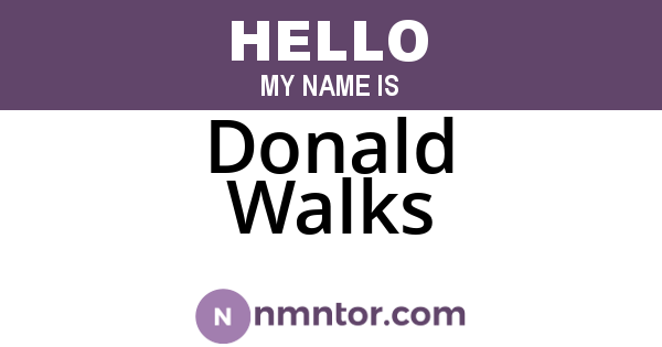 Donald Walks
