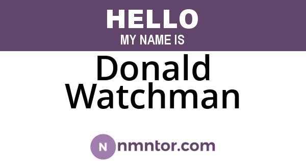 Donald Watchman