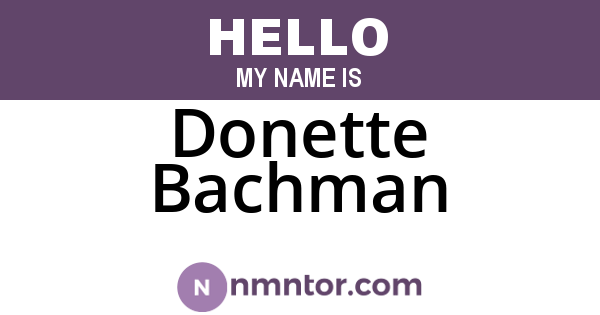 Donette Bachman