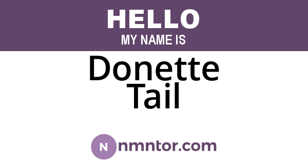 Donette Tail