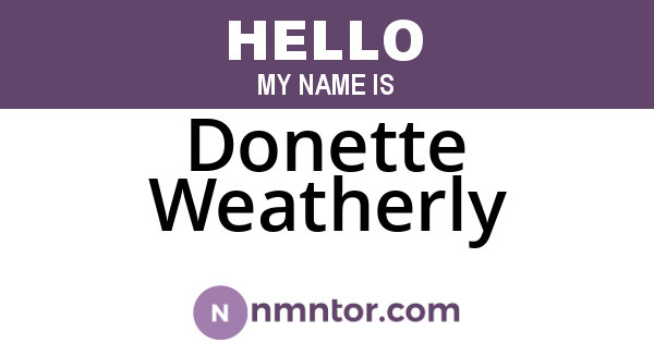 Donette Weatherly