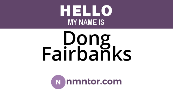 Dong Fairbanks