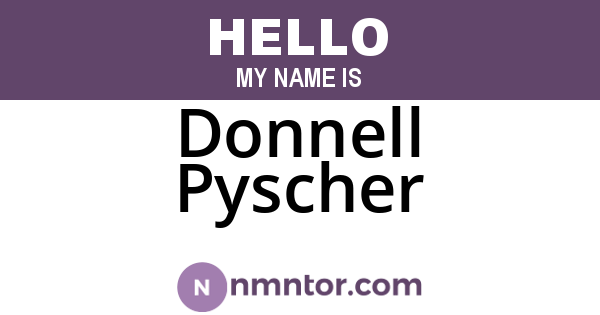 Donnell Pyscher