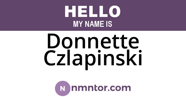 Donnette Czlapinski