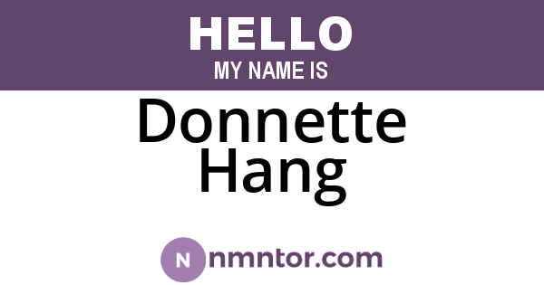 Donnette Hang