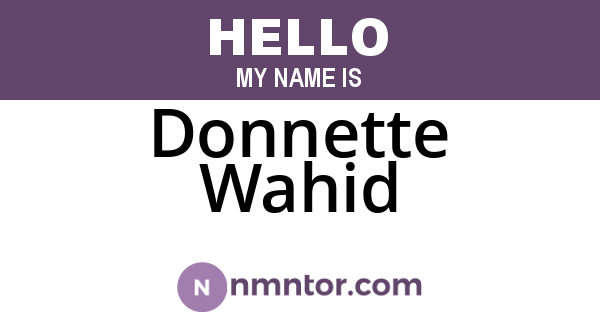Donnette Wahid