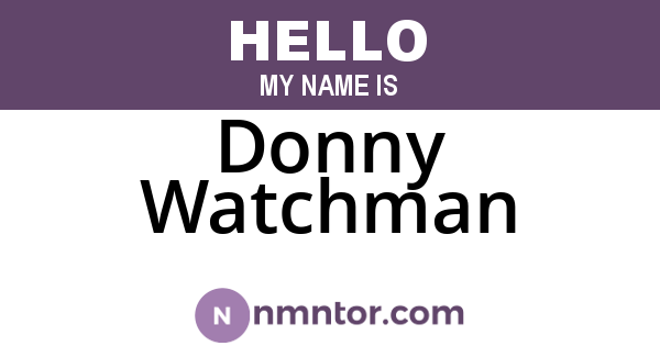 Donny Watchman