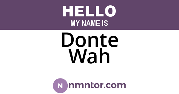 Donte Wah