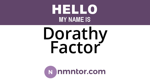 Dorathy Factor