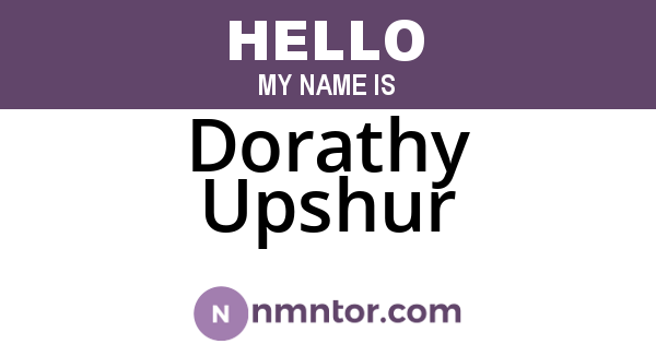 Dorathy Upshur