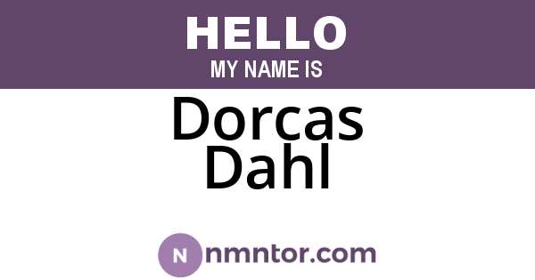 Dorcas Dahl