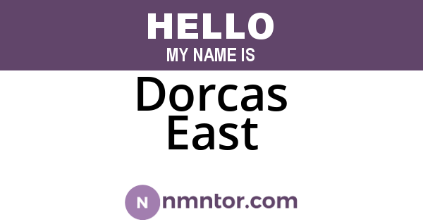 Dorcas East