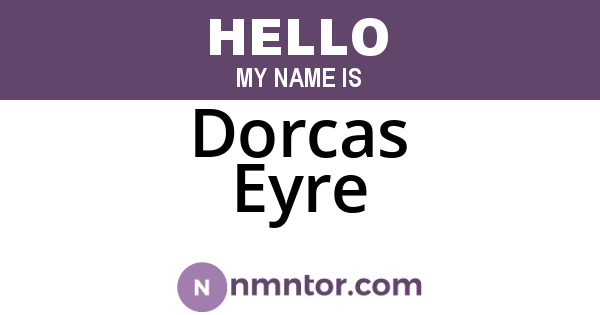 Dorcas Eyre
