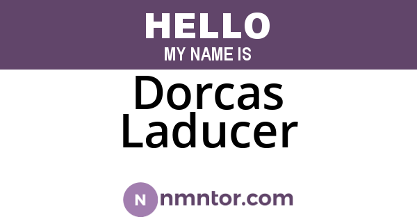 Dorcas Laducer