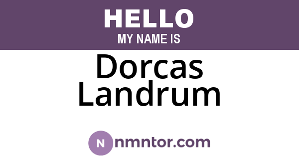 Dorcas Landrum