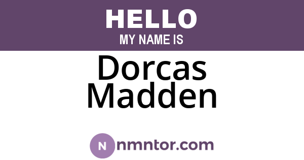 Dorcas Madden
