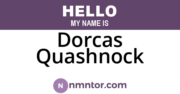 Dorcas Quashnock