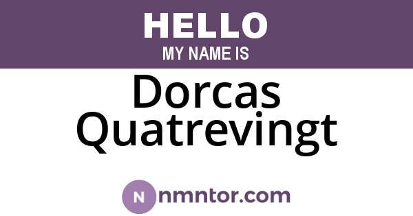 Dorcas Quatrevingt