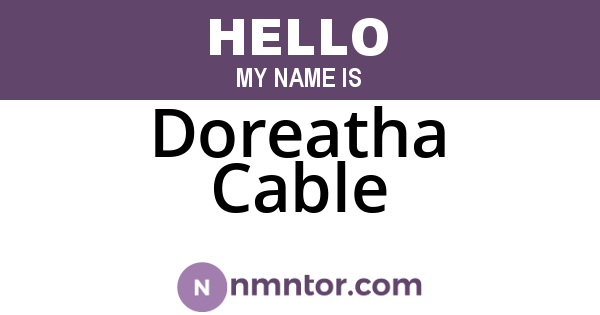 Doreatha Cable
