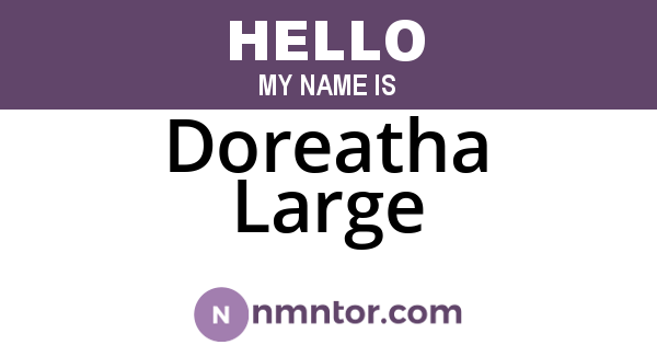 Doreatha Large