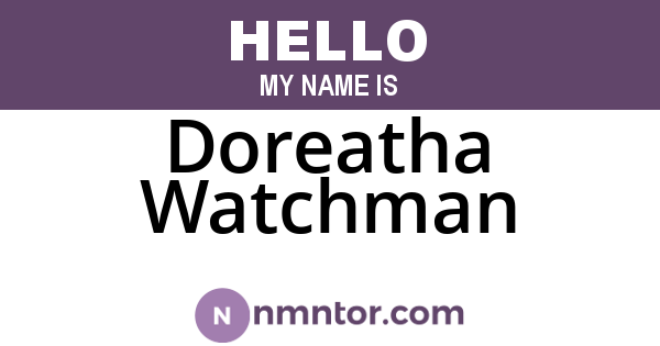 Doreatha Watchman