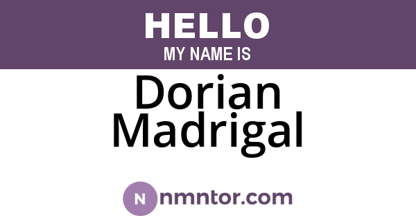 Dorian Madrigal