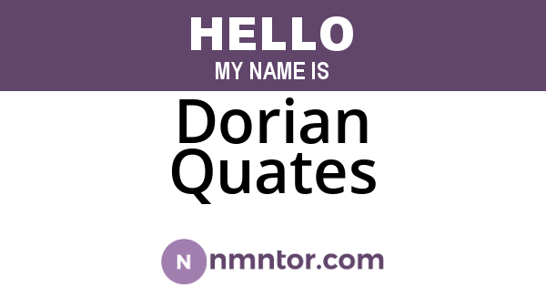 Dorian Quates