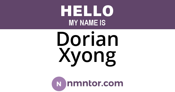 Dorian Xyong