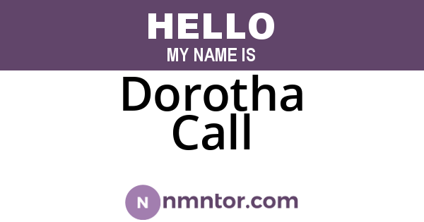 Dorotha Call