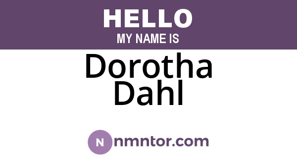 Dorotha Dahl