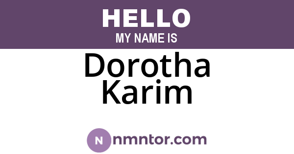 Dorotha Karim