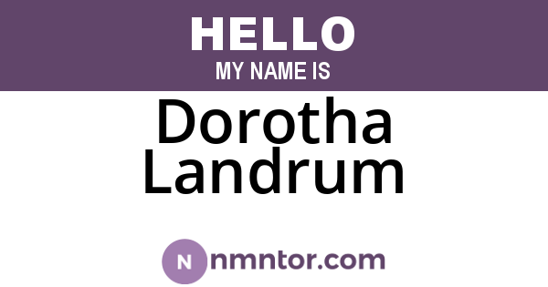 Dorotha Landrum