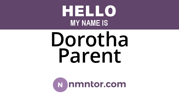 Dorotha Parent