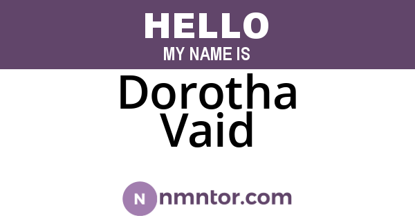 Dorotha Vaid