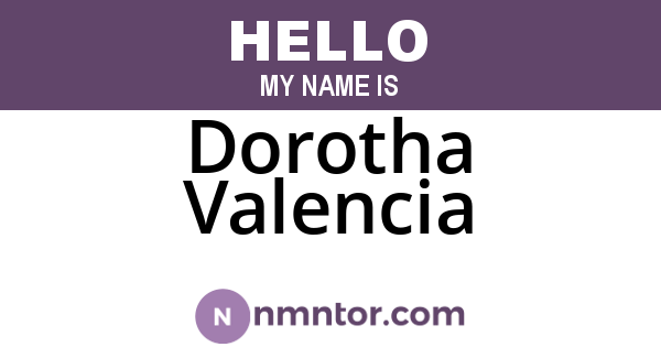 Dorotha Valencia