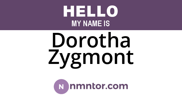 Dorotha Zygmont