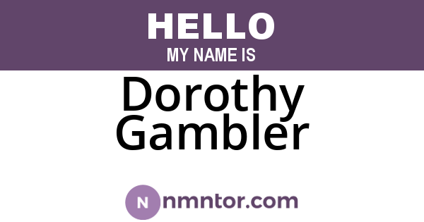 Dorothy Gambler