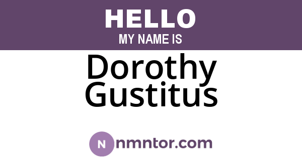 Dorothy Gustitus