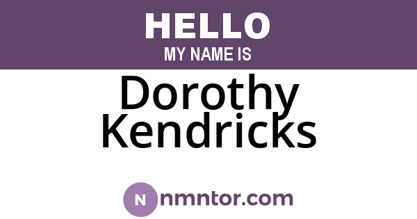 Dorothy Kendricks