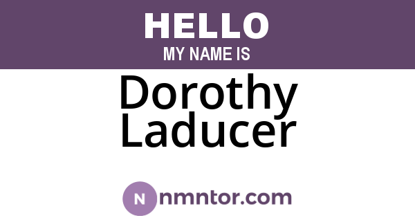 Dorothy Laducer