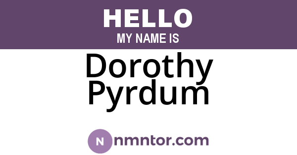 Dorothy Pyrdum