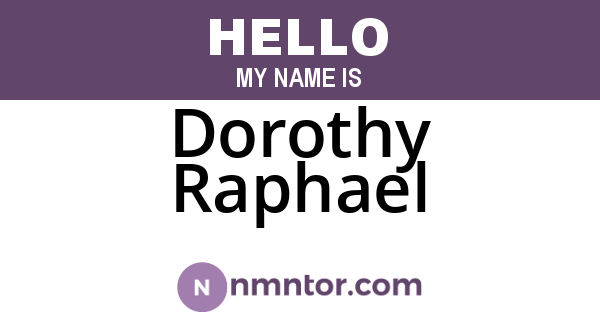 Dorothy Raphael